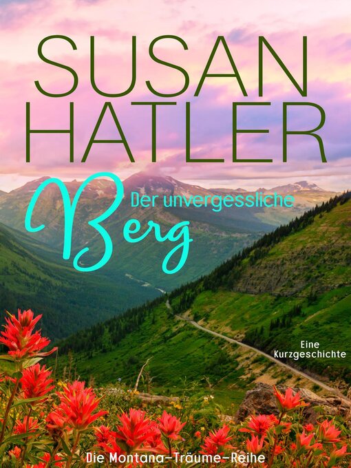 Title details for Der unvergessliche Berg by Susan Hatler - Available